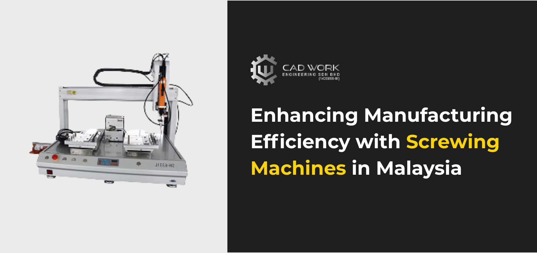 Enhancing Manufacturing Efficiency with Screwing Machines in Malaysia